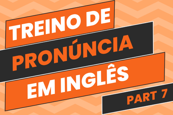 Treino de Pronúncia em inglês